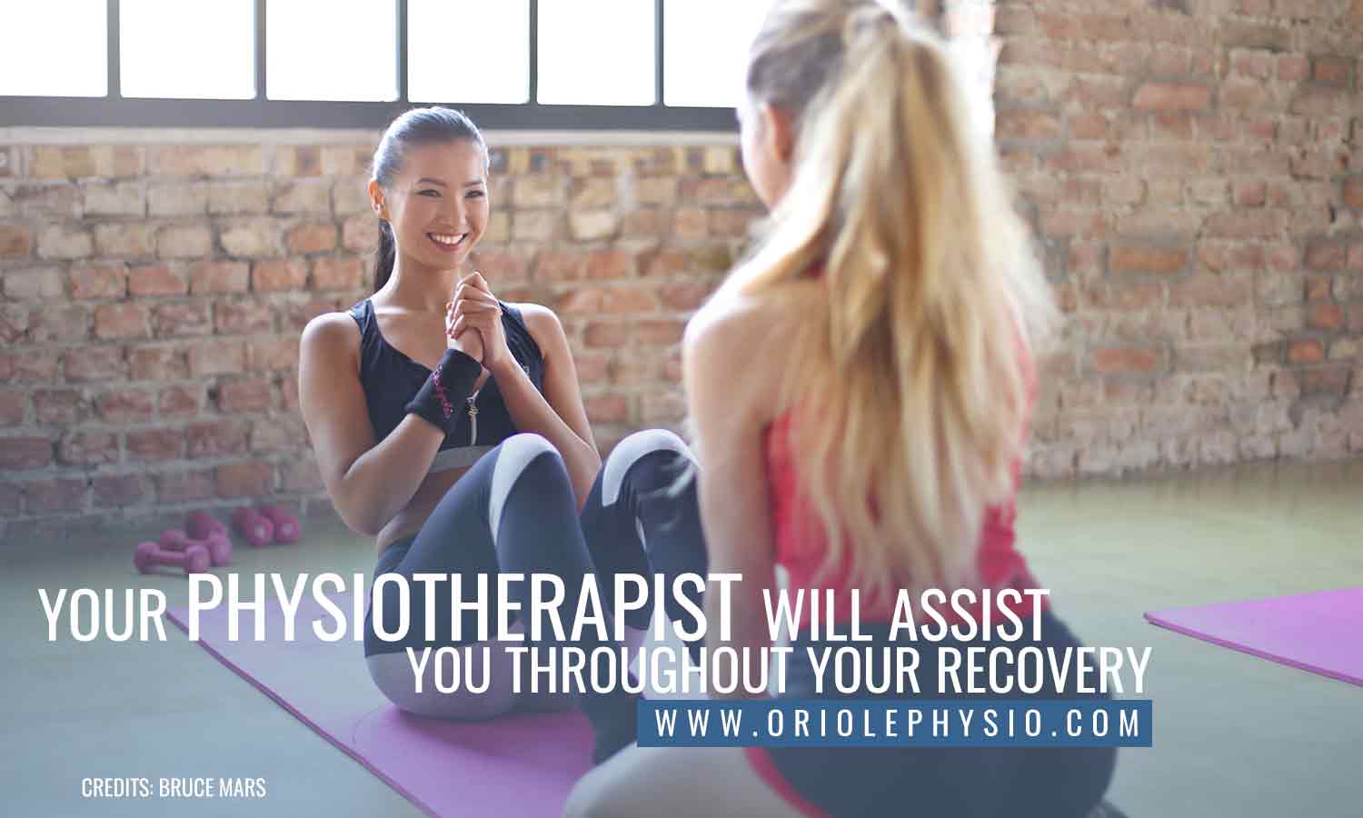 Your physiotherapist will assist you throughout your recover