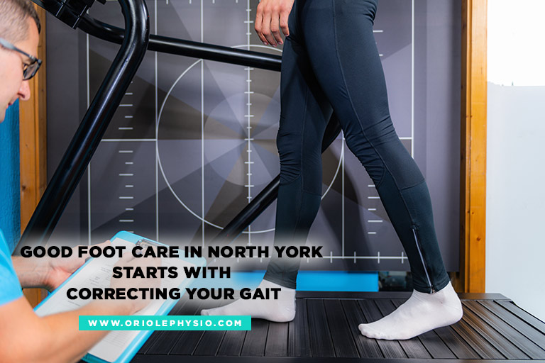 Good foot care in North York starts with correcting your gait