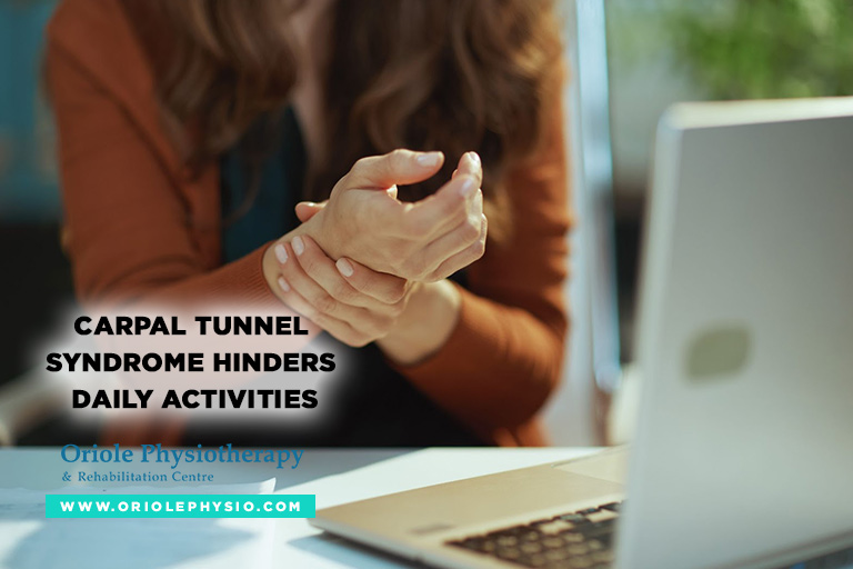 Carpal Tunnel Syndrome hinders daily activities