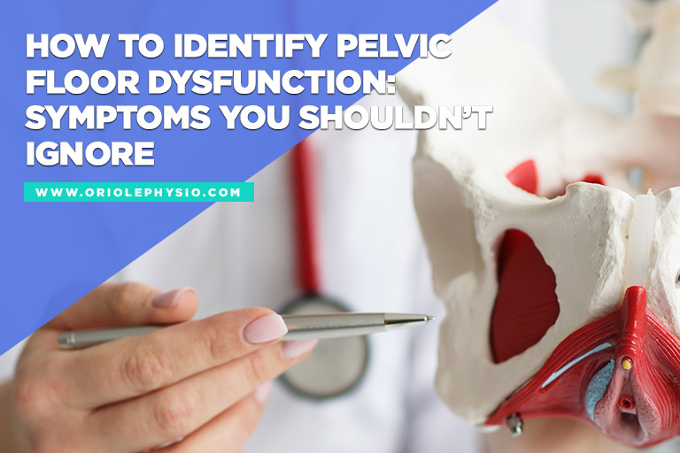 How-to-Identify-Pelvic-Floor-Dysfunction-Symptoms-You-Shouldn’t-Ignore