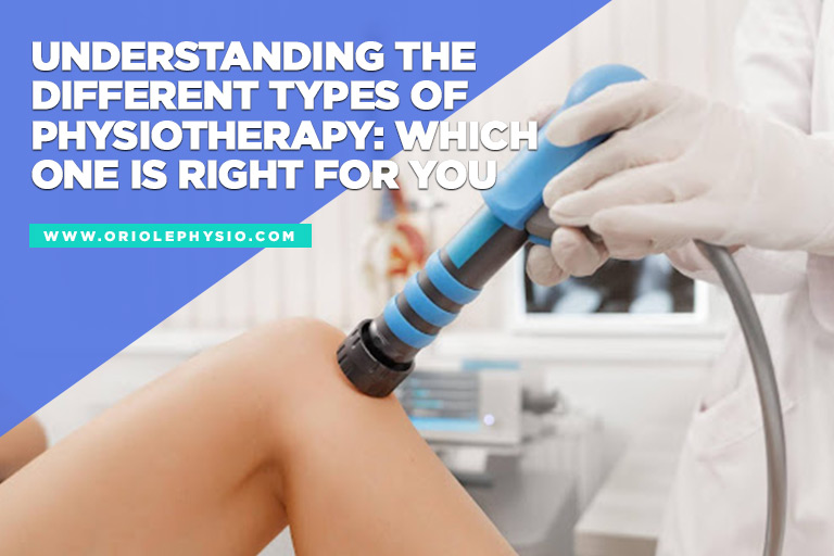 Understanding-the-Different-Types-of-Physiotherapy-Which-One-Is-Right-for-You